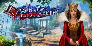 Reflections of Life Dark Architect Collector s Edition